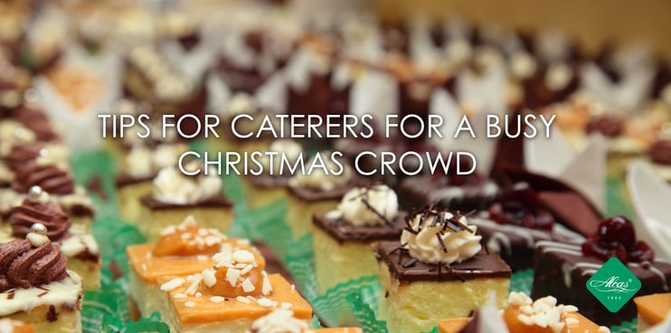 TIPS FOR CATERERS FOR A BUSY CHRISTMAS CROWD