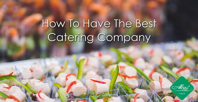 HOW-TO-HAVE-THE-BEST-CATERING-COMPANY.png