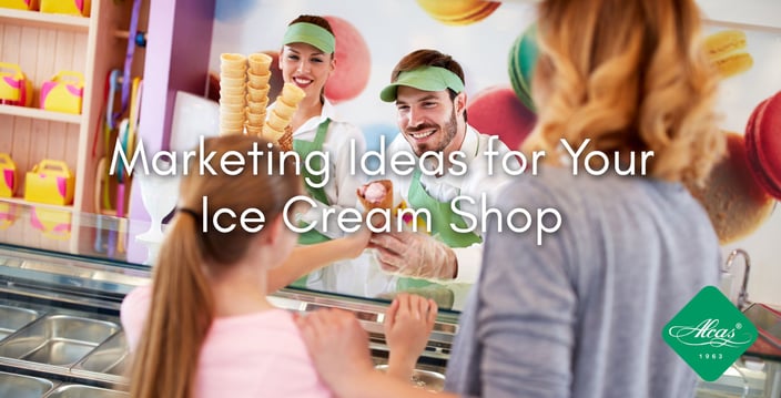 Marketing Ideas for Your Ice Cream Shop